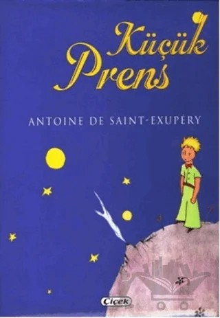 Küçük Prens – Antoine de Saint-Exupery – Çiçek Yayıncılık kitap kapağı