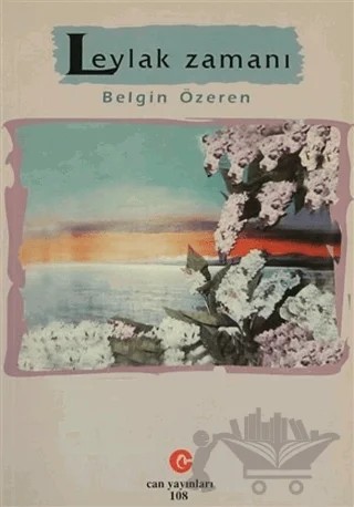 Leylak Zamanı – Belgin Özeren – Can Yayınları (Ali Adil Atalay) kitap kapağı