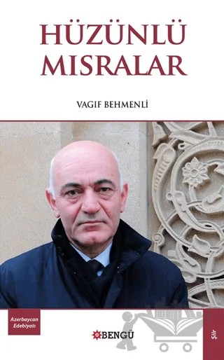 Hüzünlü Mısralar – Vagıf Behmenli – Bengü Yayınları kitap kapağı