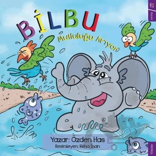 Bilbu Mutluluğu Arıyor – Özden Has – Sola Kidz kitap kapağı