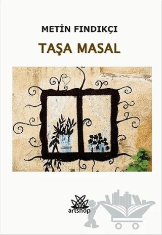 Taşa Masal – Metin Fındıkçı – Artshop Yayıncılık kitap kapağı