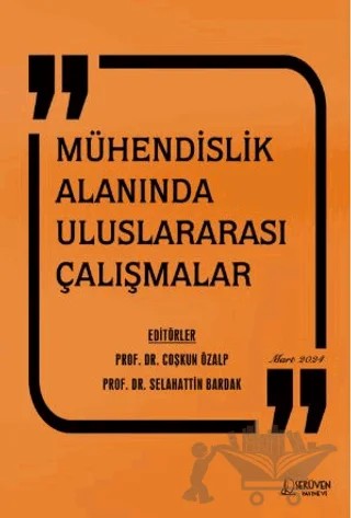 Mühendislik Alanında Uluslararası Çalışmalar – Çoşkun Özalp, Selahattin Bardak – Serüven Yayınevi kitap kapağı