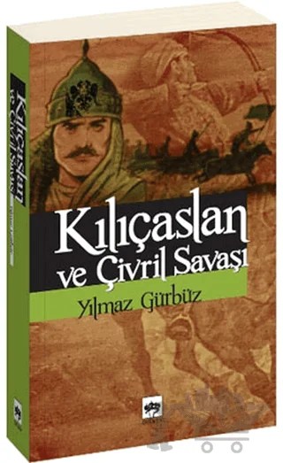 Kılıçaslan ve Çivril Savaşı – Yılmaz Gürbüz – Ötüken Neşriyat kitap kapağı