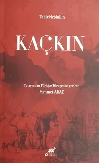 Kaçkın – Tahir Nebiullin – Paradigma Akademi Yayınları kitap kapağı