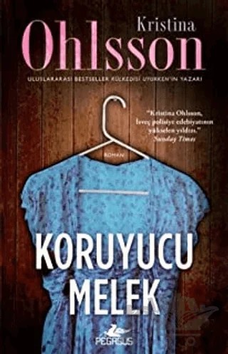 Koruyucu Melek – Kristina Ohlsson – Pegasus Yayınları kitap kapağı