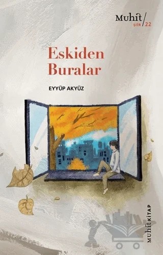 Eskiden Buralar – Eyyüp Akyüz – Muhit Kitap kitap kapağı
