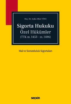 Sigorta Hukuku Özel Hükümler (TTK m.1453 – m.1486)