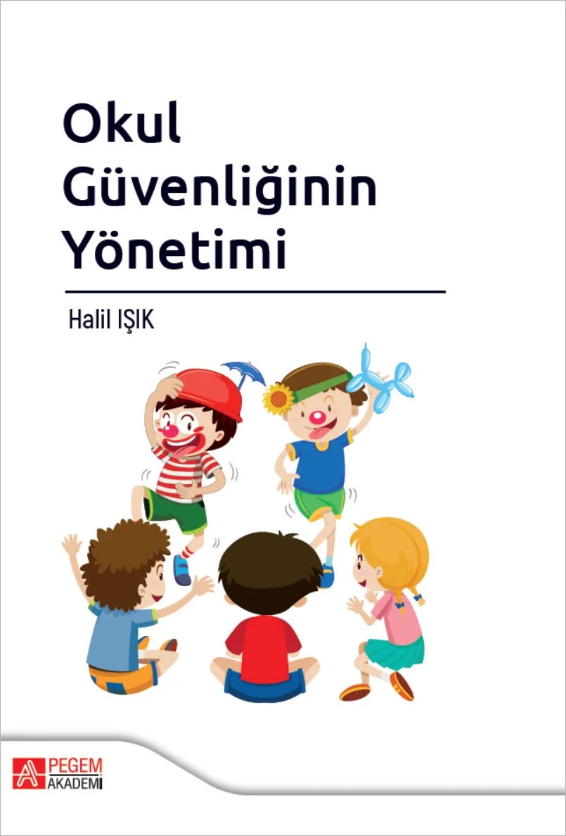 Okul Güvenliğinin Yönetimi – Pegem Akademi Yayıncılık kitap kapağı