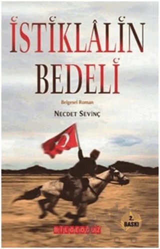 İstiklalin Bedeli – Necdet Sevinç – Bilgeoğuz Yayınları kitap kapağı