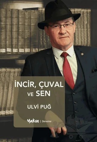 İncir, Çuval ve Sen – Ulvi Puğ – Yakın Kitabevi kitap kapağı