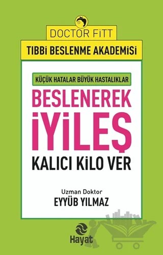 Beslenerek İyileş – Eyyüb Yılmaz – Hayat Yayınları kitap kapağı