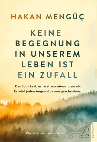 Keine Begegnung in Unserem Leben ist ein Zufall – Hakan Mengüç – Destek Yayınları kitap kapağı