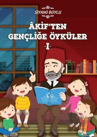 Akif’ten Gençliğe Öyküler – Siyami Boylu – Cağaloğlu Yayınevi kitap kapağı