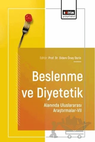 Beslenme ve Diyetetik Alanında Uluslararası Araştırmalar - 7 – Kolektif – Eğitim Yayınevi - Bilimsel Eserler kitap kapağı