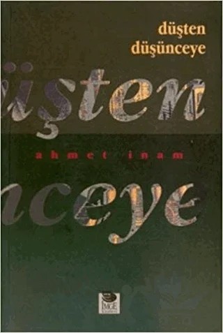 Düşten Düşünceye – Ahmet İnam – İmge Kitabevi Yayınları kitap kapağı