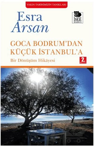 Goca Bodrum’dan Küçük İstanbul’a – Esra Arsan – İmge Kitabevi Yayınları kitap kapağı