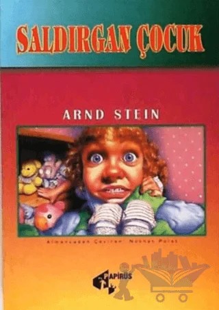Saldırgan Çocuk – Arnd Stein – Papirüs Yayınevi kitap kapağı