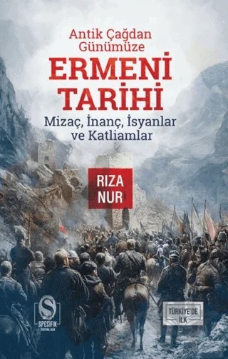 Antik Çağdan Günümüze Ermeni Tarihi – Rıza Nur – Spesifik Yayınları kitap kapağı