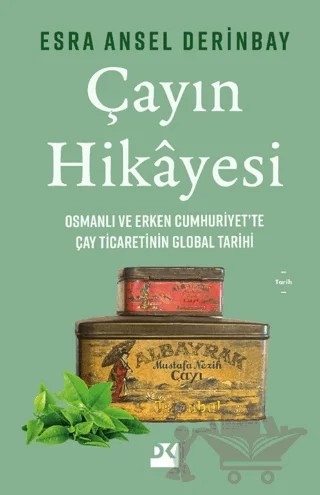 Çayın Hikayesi – Esra Ansel Derinbay – Doğan Kitap kitap kapağı