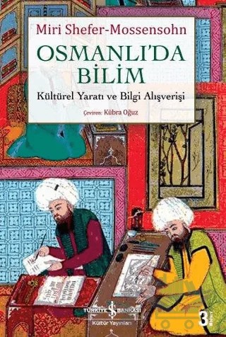 Osmanlı'da Bilim – Miri Shefer-Mossensohn – İş Bankası Kültür Yayınları kitap kapağı