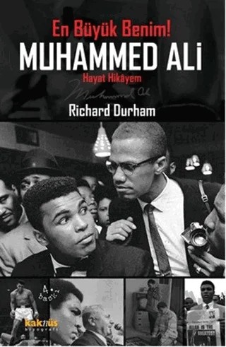 En Büyük Benim! Muhammed Ali – Richard Durham – Kaknüs Yayınları kitap kapağı