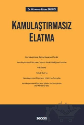Kamulaştırmasız Elatma – Münevver Kübra Bakırcı – Seçkin Yayıncılık kitap kapağı