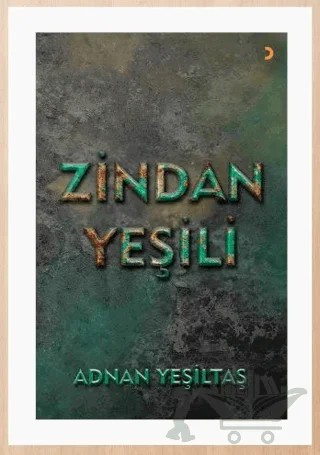 Zindan Yeşili – Adnan Yeşiltaş – Cinius Yayınları kitap kapağı