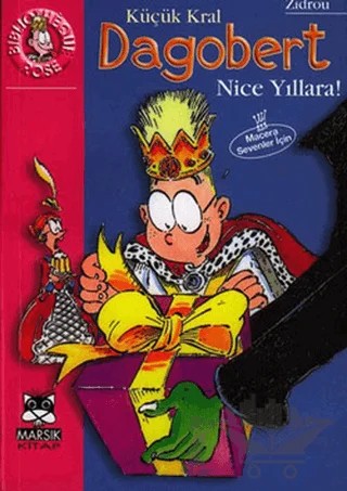 Küçük Kral Dagobert Nice Yıllara – Godi - Zidrou – Marsık Kitap kitap kapağı