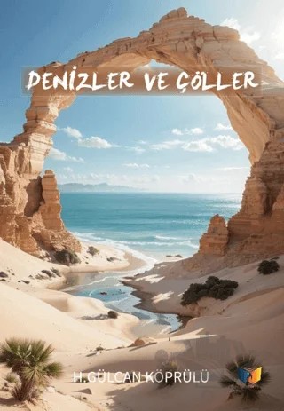 Denizler ve Çöller – H. Gülcan Köprülü – Ateş Yayınları kitap kapağı