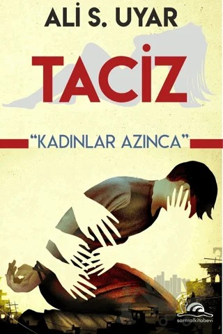 Taciz – Ali Süha Uyar – Sarmal Kitabevi kitap kapağı
