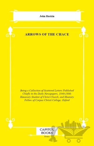 Arrows of the Chace – John Ruskin – Capitol Books kitap kapağı