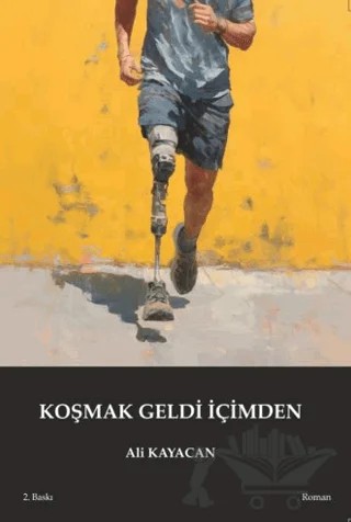 Koşmak Geldi İçimden – Ali Kayacan – Deka Yayınları kitap kapağı