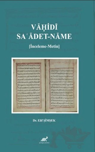 Vaḥidi: Saʿadet-name – Elif Şimşek – Paradigma Akademi Yayınları kitap kapağı