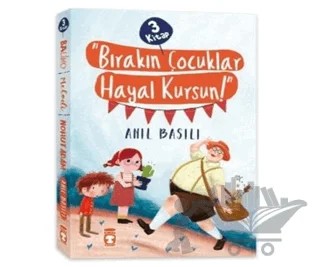 Bırakın Çocuklar Hayal Kursun! Seti – Anıl Basılı – Timaş Çocuk kitap kapağı