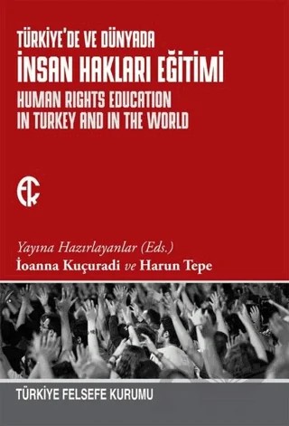 Türkiye'de ve Dünyada İnsan Hakları Eğitimi – Harun Tepe, İoanna Kuçuradi – Türkiye Felsefe Kurumu kitap kapağı