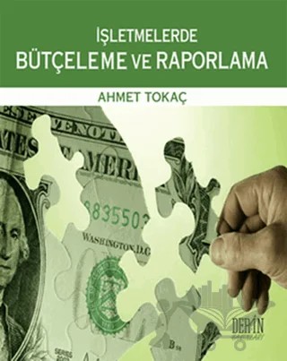 İşletmelerde Bütçeleme ve Raporlama – Ahmet Tokaç – Derin Yayınları kitap kapağı