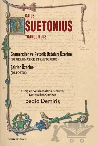 Gramerciler ve Retorik Ustaları Üzerine – Gaius Suetonius Tranquillus – Homer Kitabevi kitap kapağı
