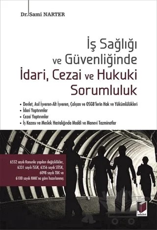 İş Sağlığı ve Güvenliğğinde İdari Cezai ve Hukuki Sorumluluk – Sami Narter – Adalet Yayınevi kitap kapağı