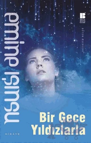 Bir Gece Yıldızlarla – Emine Işınsu – Bilge Kültür Sanat kitap kapağı