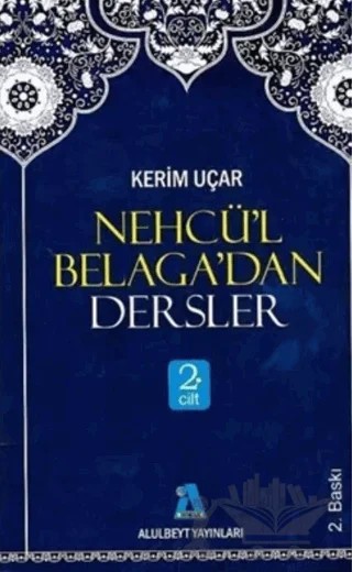 Nehcü’l Belaga’dan Dersler 2. Cilt – Kerim Uçar – Alulbeyt Yayınları kitap kapağı