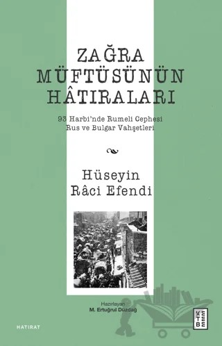 Zağra Müftüsünün Hâtıraları – Hüseyin Raci Efendi – Ketebe Yayınları kitap kapağı