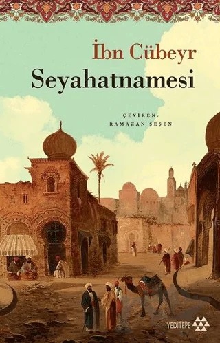 İbn Cübeyr Seyahatnamesi – İbni Cübeyr – Yeditepe Yayınevi kitap kapağı