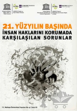 21. Yüzyıl Başında İnsan Haklarını Korumada Karşılaşılan Sorunlar – İoanna Kuçuradi – Maltepe Üniversitesi Yayınları kitap kapağı