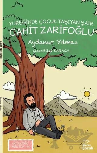 Yüreğinde Çocuk Taşıyan Şair Cahit Zarifoğlu / Geleceğe Mektup 14 – Aydanur Yılmaz – Mecaz Çocuk kitap kapağı