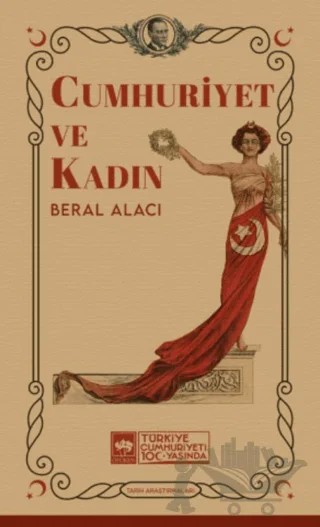 Cumhuriyet ve Kadın – Beral Alacı – Ötüken Neşriyat kitap kapağı