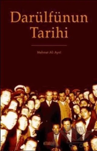 Darülfünun Tarihi – Mehmet Ali Ayni – Kitabevi Yayınları kitap kapağı