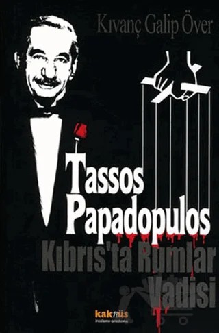 Tassos Papadopulos Kıbrıs’ta Rumlar Vadisi – Kıvanç Galip Över – Kaknüs Yayınları kitap kapağı
