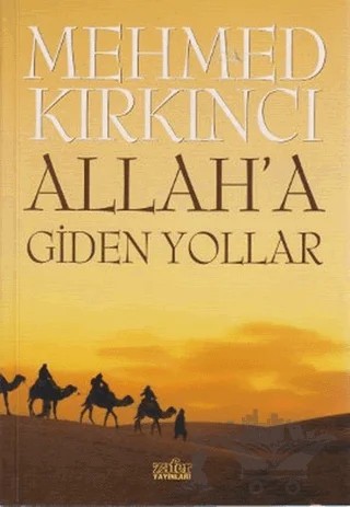 Allah’a Giden Yollar – Mehmed Kırkıncı – Zafer Yayınları kitap kapağı