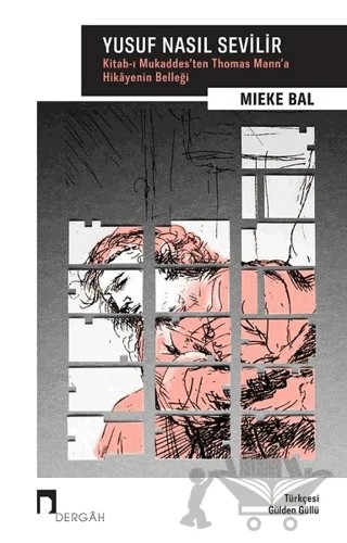 Yusuf Nasıl Sevilir – Mieke Bal – Dergah Yayınları kitap kapağı