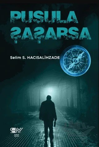 Pusula Şaşarsa – Selim Hacısalihzade – Servet Yayınevi kitap kapağı